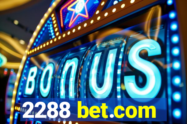 2288 bet.com